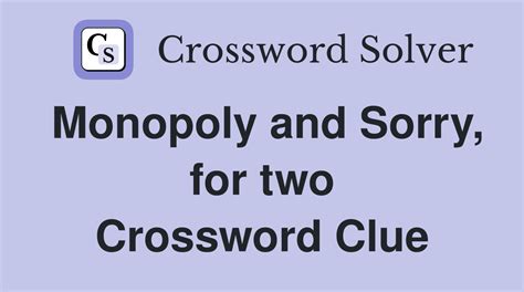 MONOPOLY DUO crossword clue .